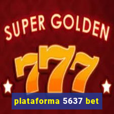 plataforma 5637 bet